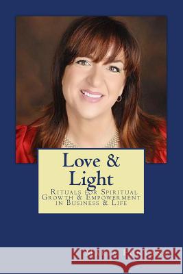Love & Light: 10 Steps to Growth and Empowerment Maria Fontana 9781984002778 Createspace Independent Publishing Platform - książka