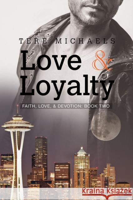 Love & Loyalty Tere Michaels 9781632162687 Dreamspinner Press - książka