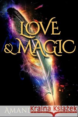 Love & Magic Amanda Springer 9781512048162 Createspace - książka