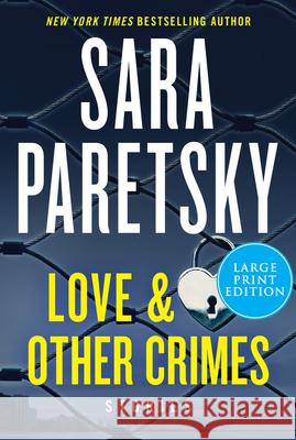 Love & Other Crimes: Stories Paretsky, Sara 9780063000100 HarperLuxe - książka