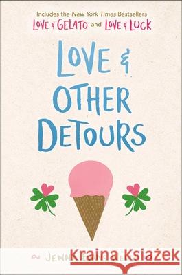 Love & Other Detours: Love & Gelato; Love & Luck Jenna Evans Welch 9781534478145 Simon Pulse - książka