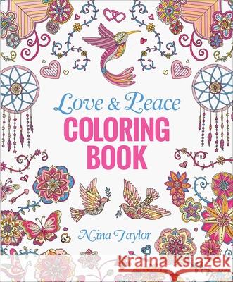 Love & Peace Coloring Book Editors of Thunder Bay Press 9781645174400 Thunder Bay Press - książka