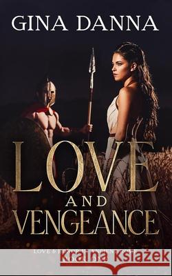 Love & Vengenace Gina Danna 9781519205285 Createspace Independent Publishing Platform - książka