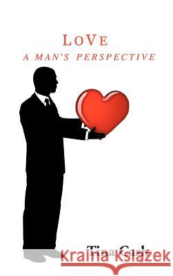 Love: A MAN's PERSPECTIVE Cash, Tina 9781477289679 Authorhouse - książka