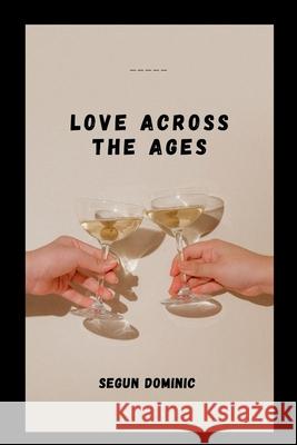 Love Across the Ages Segun Dominic 9785390351369 Grand Studios - książka