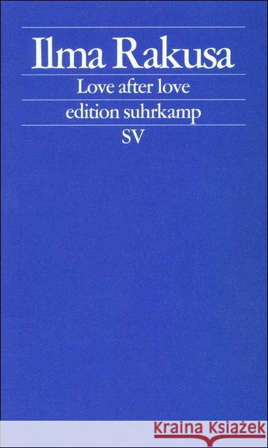 Love After love : Acht Abgesänge. Gedichte Rakusa, Ilma 9783518122518 Suhrkamp - książka