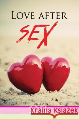 Love After Sex Sofia 9781517634650 Createspace - książka