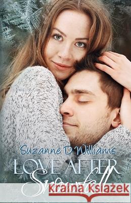 Love After Snowfall Suzanne D Williams 9781494328122 Createspace Independent Publishing Platform - książka