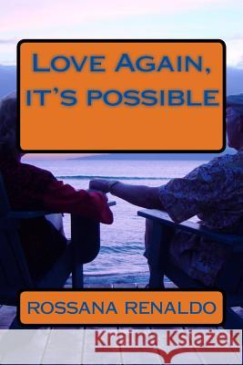 Love Again, it's possible Renaldo, Rossana 9781545048894 Createspace Independent Publishing Platform - książka