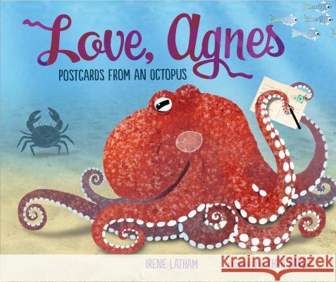 Love, Agnes: Postcards from an Octopus Irene Latham Thea Baker 9781512439939 Millbrook Press - książka