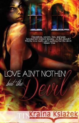 Love Ain't Nothin' But the Devil Tina Blue 9781497568013 Createspace - książka