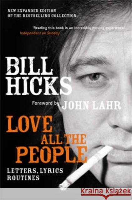 Love All the People (New Edition) Bill Hicks 9781845291112 Little, Brown Book Group - książka