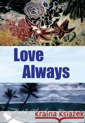 Love Always Beth Clarkson Rogers 9781483627359 Xlibris Corporation - książka