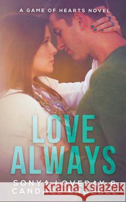 Love Always, Candace Knoebel Sonya Loveday 9781516813841 Createspace - książka