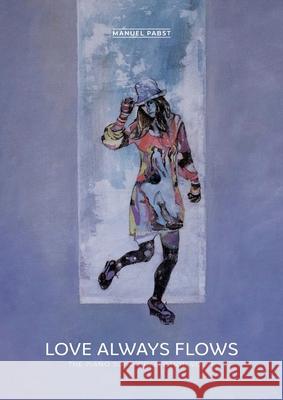 Love always flows: The Piano Song Collection Vol. II Manuel Pabst 9783751918534 Books on Demand - książka