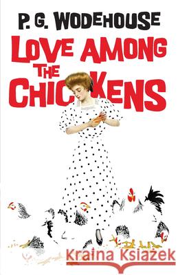 Love Among the Chickens P. G. Wodehouse 9780486817149 Dover Publications - książka