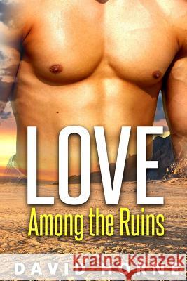 Love Among the Ruins David Horne 9781729524923 Createspace Independent Publishing Platform - książka