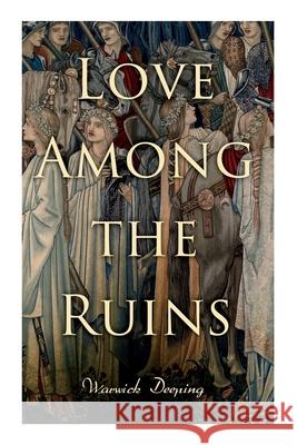 Love Among the Ruins: Historical Novel - Medieval Romance Deeping 9788027340514 e-artnow - książka