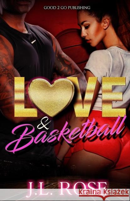 Love and Basketball John L. Rose 9781947340220 Good2go Publishing - książka