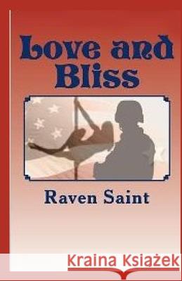 Love and Bliss Raven Saint 9781484954737 Createspace - książka