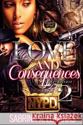 Love And Consequences 2 Eubanks, Sabrina a. 9781540448125 Createspace Independent Publishing Platform - książka