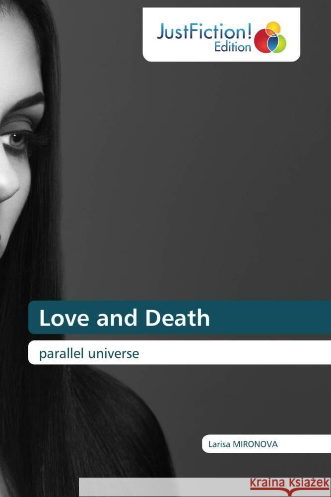 Love and Death Mironova, Larisa 9786139424764 JustFiction Edition - książka