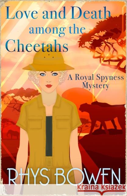 Love and Death among the Cheetahs Rhys Bowen 9781408718315 Little, Brown Book Group - książka