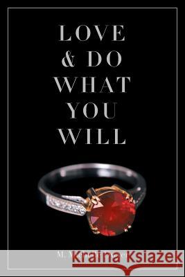 Love and Do What You Will M Michelle Dwyer 9781644244371 Page Publishing, Inc. - książka