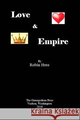 Love and Empire Robin Hess 9781530393657 Createspace Independent Publishing Platform - książka