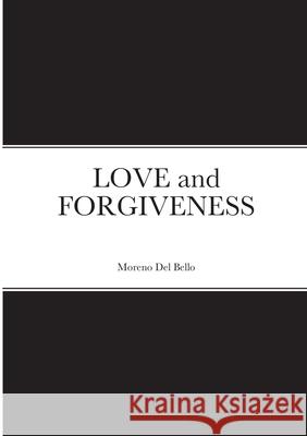 LOVE and FORGIVENESS Moreno Da 9781716518454 Lulu.com - książka