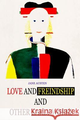 Love And Freindship And Other Early Works Austen, Jane 9781481276931 Createspace - książka