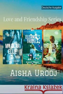 Love and Friendship Series: Deutsche Ausgabe Aisha Urooj 9781998420773 Aisha Urooj - książka