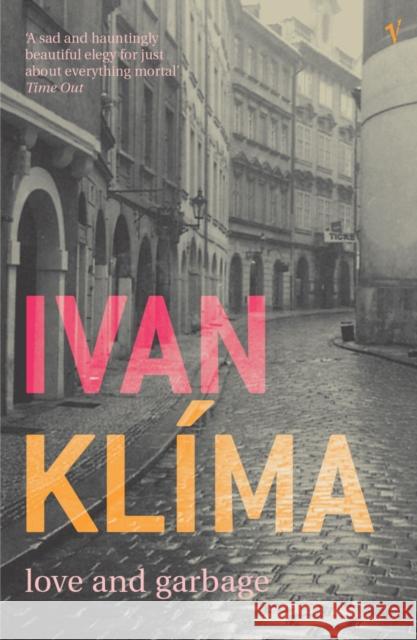 Love And Garbage Ivan Klima 9780099429586 Vintage Publishing - książka