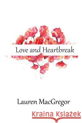 Love and Heartbreak Debra Brock Lauren MacGregor 9781985668836 Createspace Independent Publishing Platform - książka