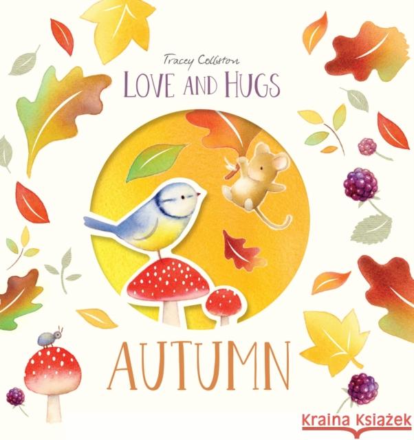 Love and Hugs: Autumn Tracey Colliston 9781915801005 Boxer Books Limited - książka