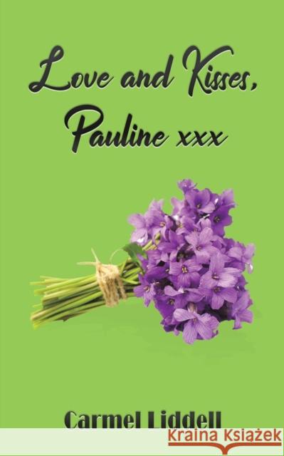 Love and Kisses, Pauline xxx Carmel Liddell 9781398474208 Austin Macauley Publishers - książka