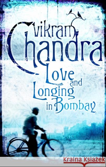 Love and Longing in Bombay Vikram Chandra 9780571234509  - książka