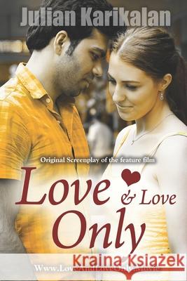 Love and Love Only Julian Karikalan 9781521073605 Independently Published - książka