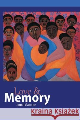 Love and Memory Jamal Gabobe 9781614573616 Cune Press - książka