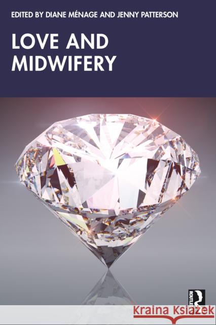Love and Midwifery Diane M?nage Jenny Patterson 9781032645711 Routledge - książka