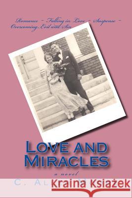 Love and Miracles C. Allen Moore 9781511720830 Createspace - książka