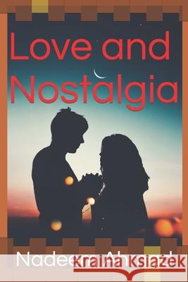 Love and Nostalgia Nadeem Ahmad 9798483615323 Independently Published - książka