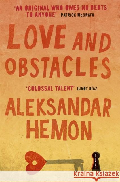 Love and Obstacles Aleksandar Hemon 9780330464444 Pan Macmillan - książka