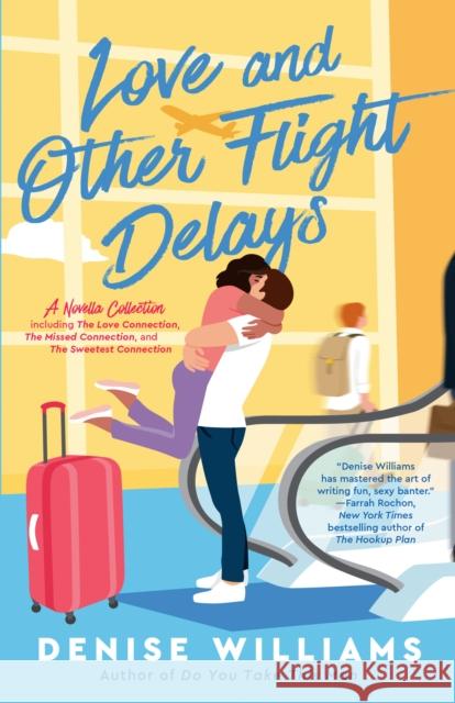 Love and Other Flight Delays Williams, Denise 9780593441077 Random House USA Inc - książka