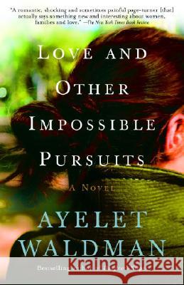 Love and Other Impossible Pursuits Ayelet Gilbert Waldman 9781400095131 Anchor Books - książka