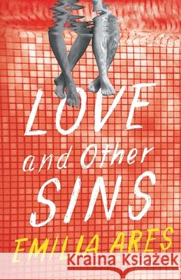 Love and Other Sins Emilia Ares 9781736814000 Sera Press - książka