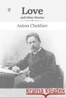 Love and Other Stories Anton Pavlovich Chekhov 9789371410465 Pharos Books Private Limited - książka