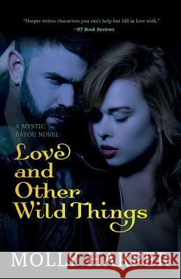 Love and Other Wild Things Molly Harper 9781641970877 Nancy Yost Literary Agency, Inc - książka