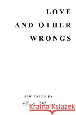 Love and Other Wrongs Lewis Ashman 9781450097741 Xlibris - książka