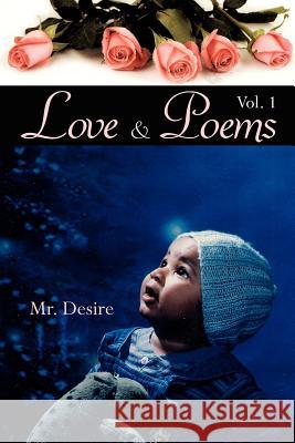 Love and Poems: Volume One Mr Desire 9781425985882 Authorhouse - książka